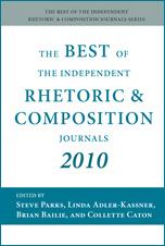 The Best of Independent Rhetoric and Composition Journals, 2010