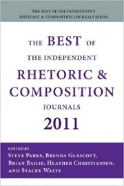 The Best of the Independent Journals in Rhetoric and Composition, 2011