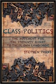 Class Politics: The Movement for the Students' Right to Their Own Language (Refiguring English Studies)