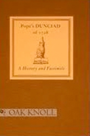 Pope’s DUNCIAD of 1728: A History and Facsimile