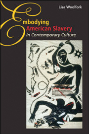 Embodying American Slavery in Contemporary Culture