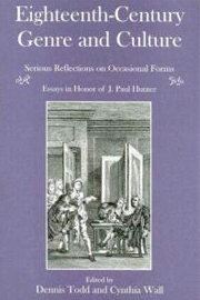 Eighteenth-Century Genre and Culture: Serious Reflections on Occasional Forms: Essays in Honor of J. Paul Hunter