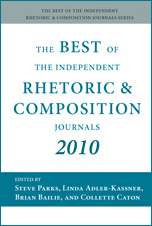 The Best of Independent Rhetoric and Composition Journals, 2010