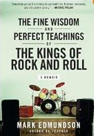 The Fine Wisdom and Perfect Teachings of the Kings of Rock and Roll