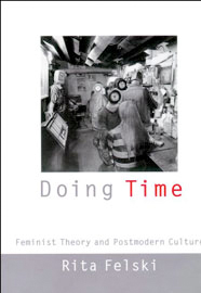Doing Time: Feminist Theory and Postmodern Culture